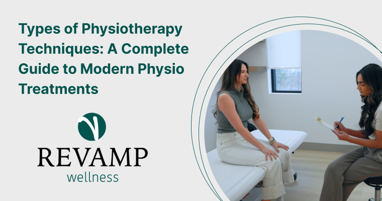 Types of Physiotherapy Techniques: A Complete Guide to Modern Physio Treatments in Langley and Cloverdale BC